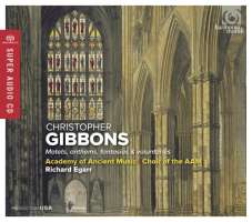 Gibbons: Motets, anthems, fantasias & voluntaries